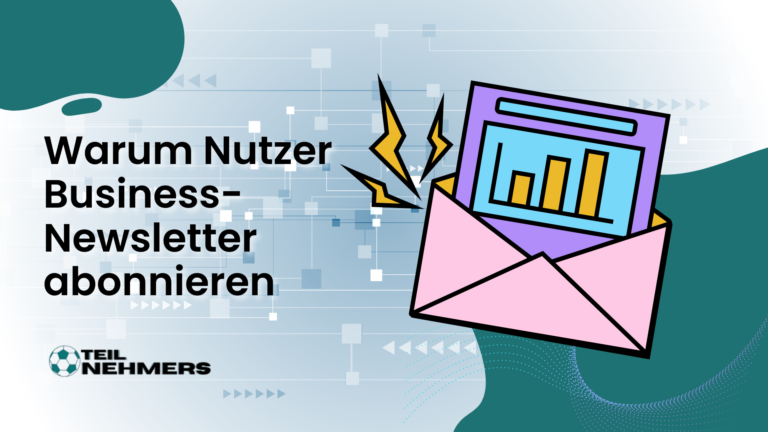Warum Nutzer Business-Newsletter abonnieren: Zentrale Gründe erklärt Warum Nutzer Business-Newsletter abonnieren