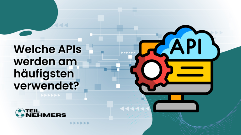 Welche APIs werden am häufigsten verwendet? Ein Blick auf die beliebtesten APIs der Welt Welche APIs werden am häufigsten verwendet