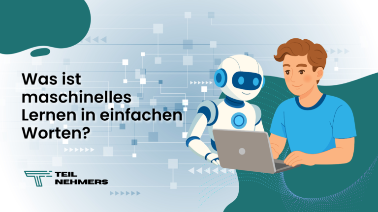 Was ist maschinelles Lernen in einfachen Worten? Maschinelles Lernen