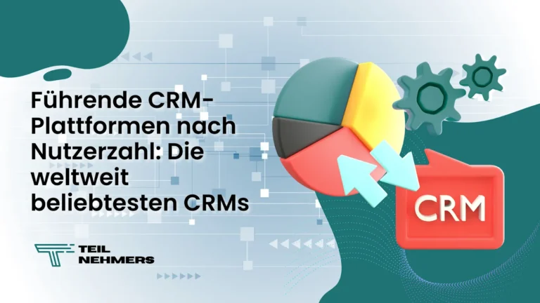 Führende CRM-Plattformen nach Nutzerzahl: Die weltweit beliebtesten CRMs CRM-Plattformen nach Nutzerzahl
