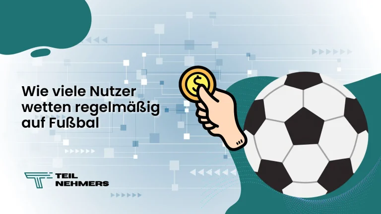 Wie viele Nutzer wetten regelmäßig auf Fußball? Wie viele Nutzer wetten regelmäßig